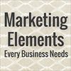 5 Marketing Elements Every Business Needs