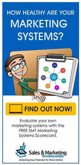 Evaluate Your Own Marketing Systems With The FREE SMT Marketing Systems Scorecard